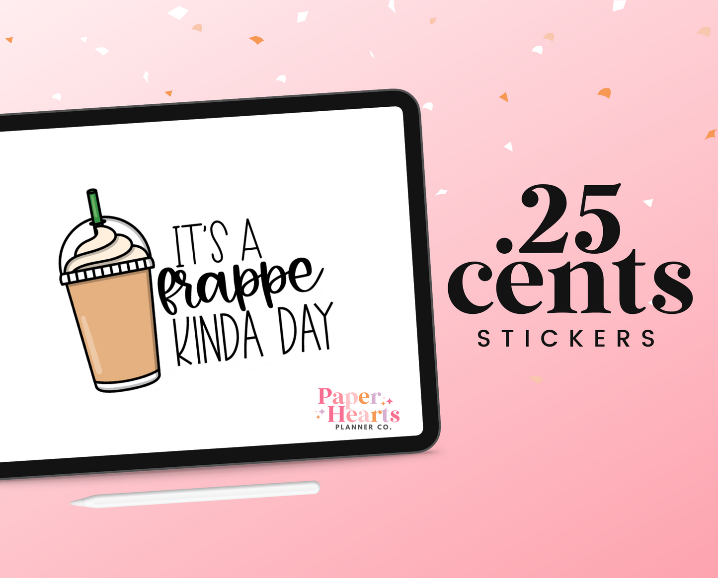 Frappe Kinda Day Digital Sticker